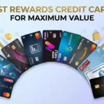10 Best Rewards Credit Cards for Maximum Value