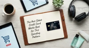 The Axis Select Credit Card Works Best for This Spending Pattern